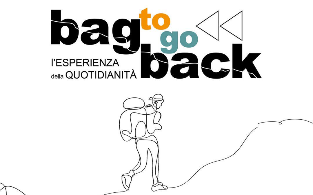 Bag to go back – L’esperienza della quotidianità